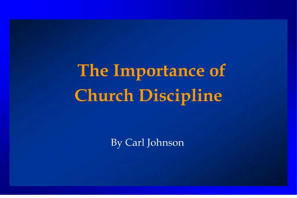 Importance Of Church Discipline