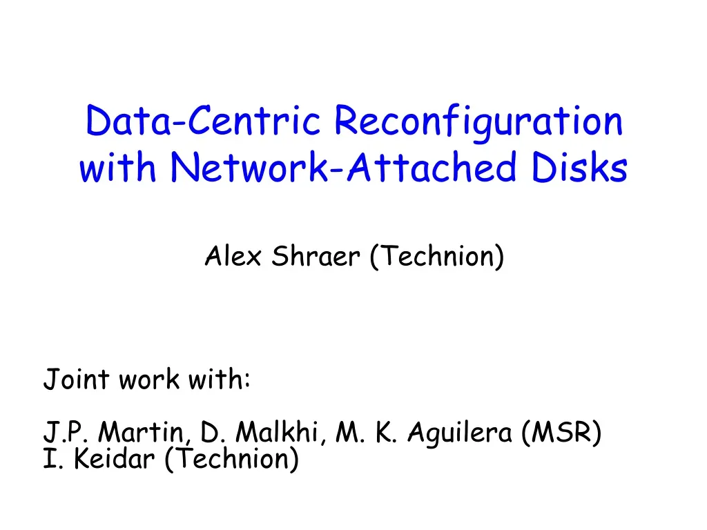 data centric reconfiguration with network attached disks n.