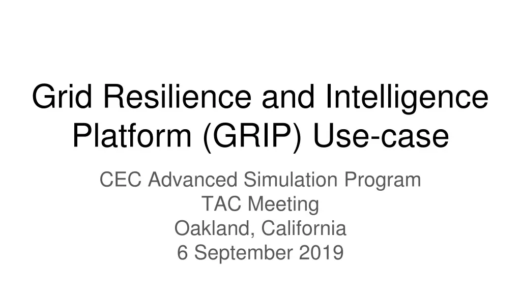 PPT - Grid Resilience And Intelligence Platform (GRIP) Use-case ...