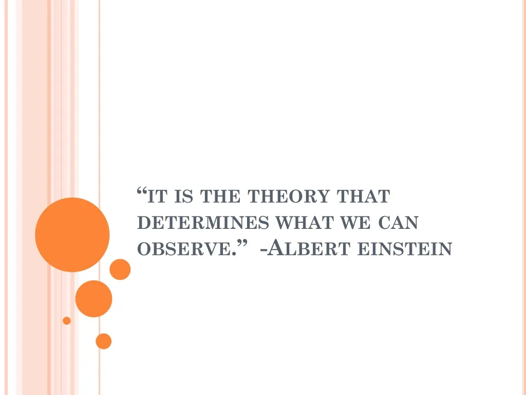 it is the theory that determines what we can observe albert einstein n.