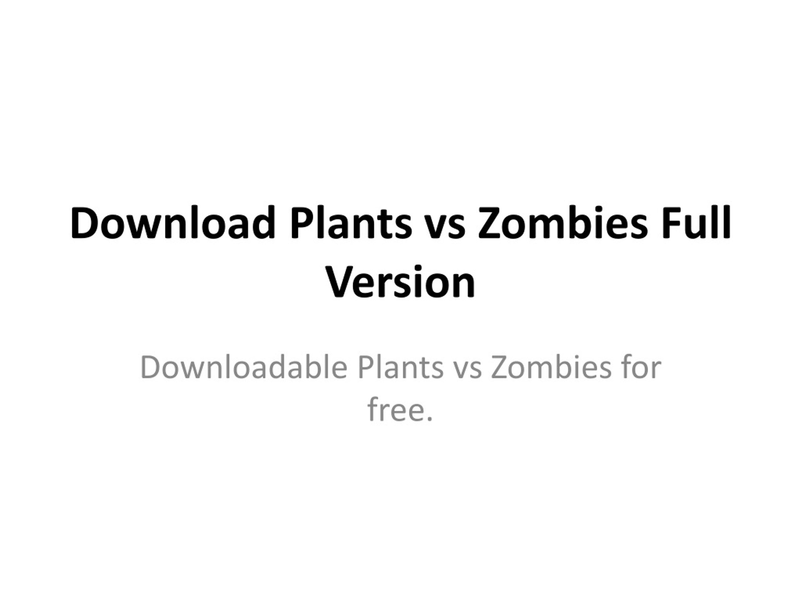 PPT Download Plants Vs Zombies Full Version PowerPoint Presentation 