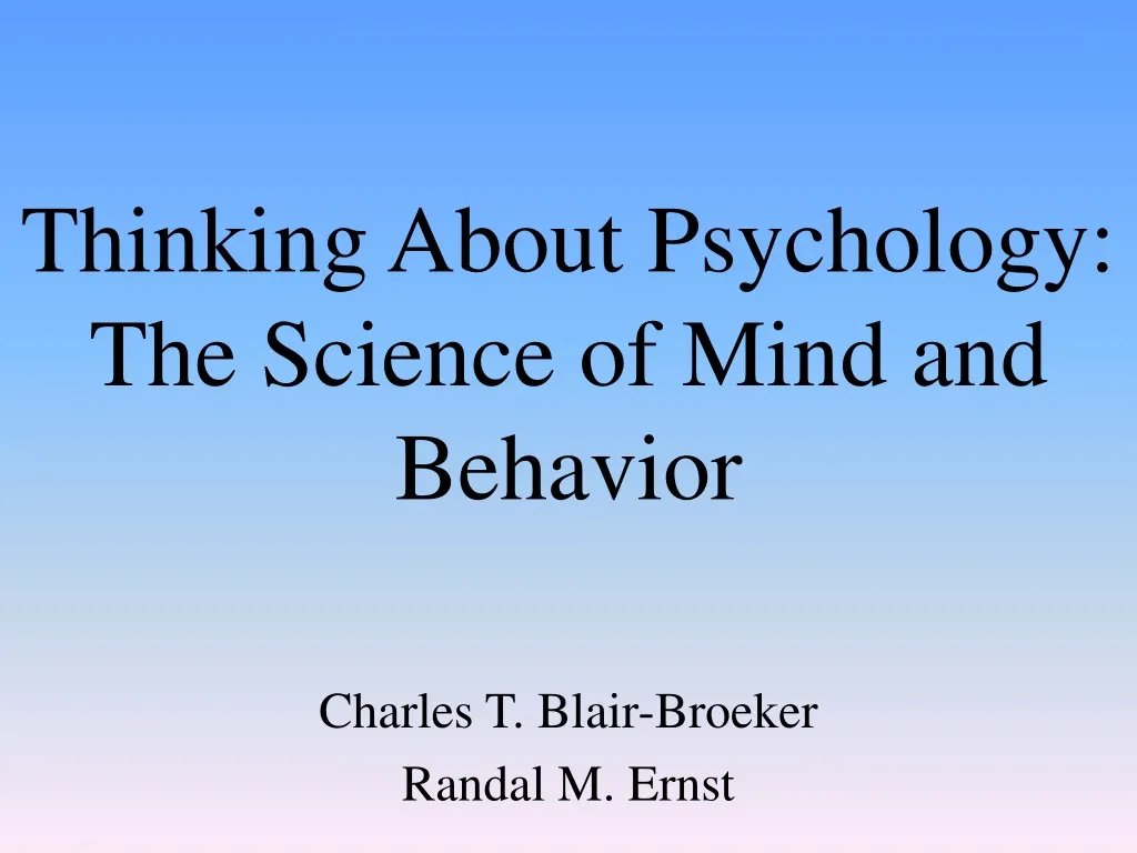 thinking about psychology the science of mind and behavior n.