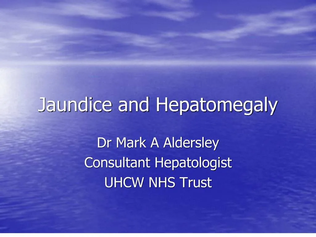 Ppt Jaundice And Hepatomegaly Powerpoint Presentation Free Download Id 1535