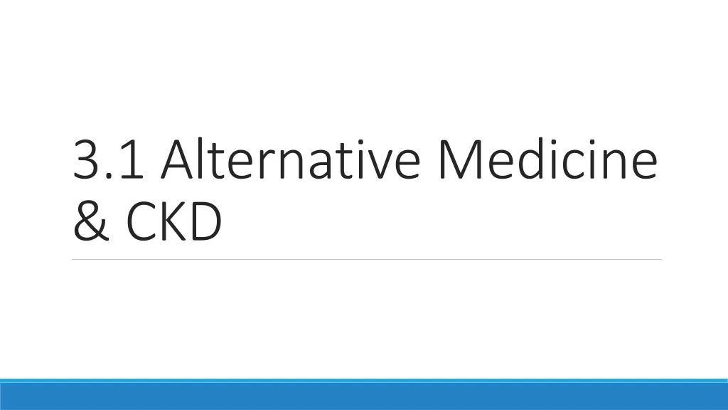 3 1 alternative medicine ckd n.
