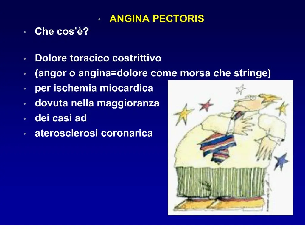 PPT - ANGINA PECTORIS Che cos Dolore toracico costrittivo angor o