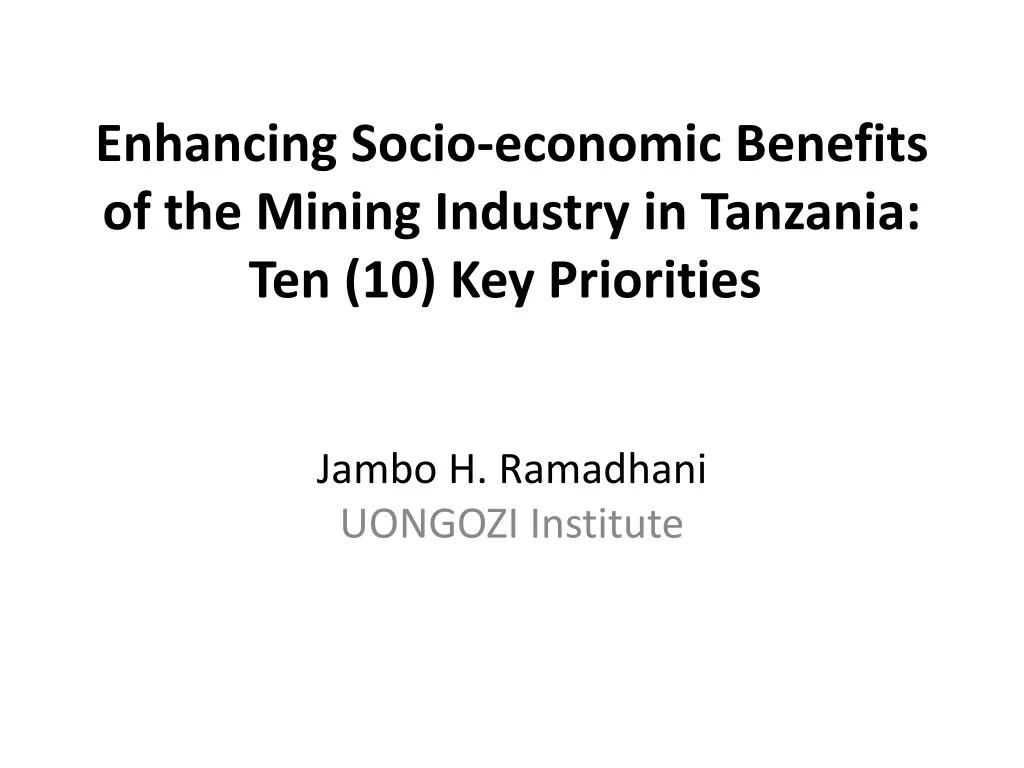 enhancing socio economic benefits of the mining industry in tanzania ten 10 key priorities n.
