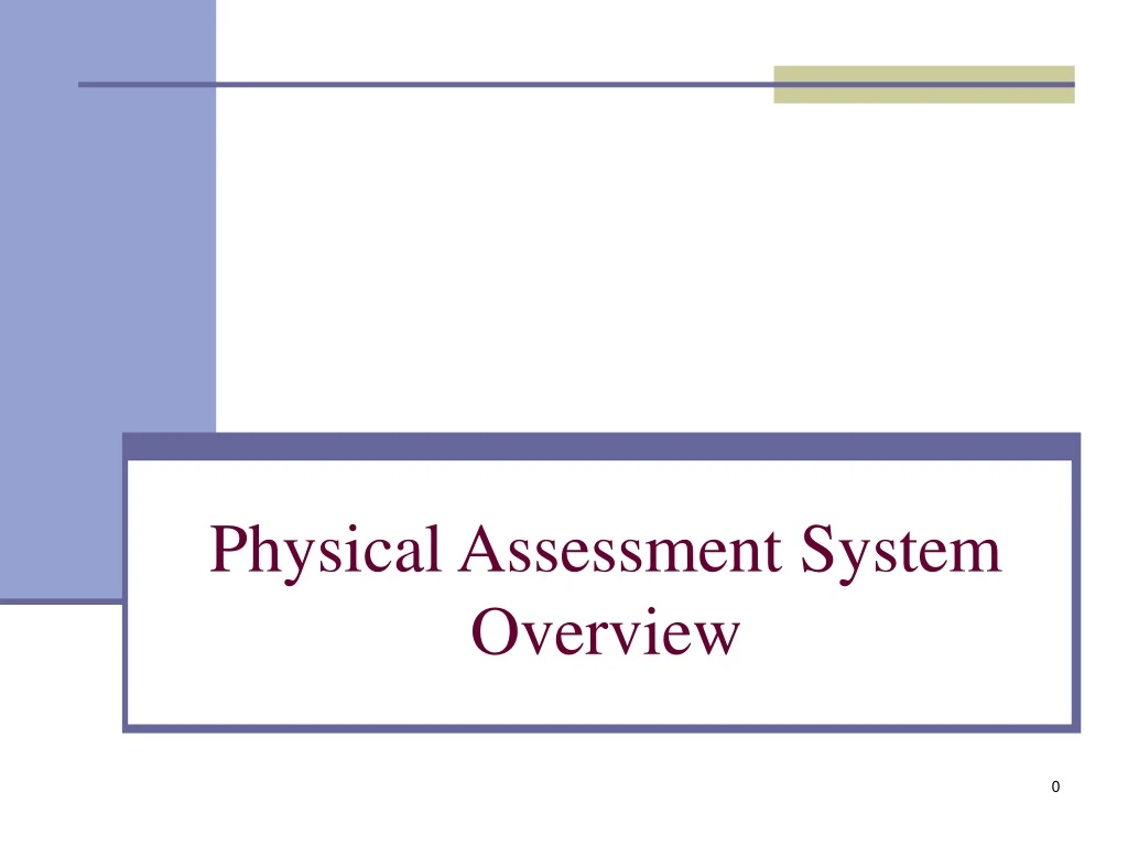 physical assessment system overview n.