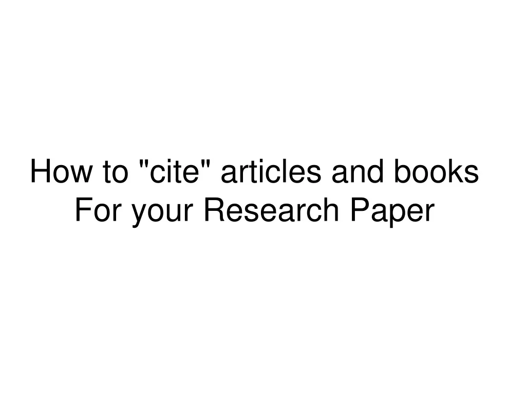 how to cite articles and books for your research paper n.