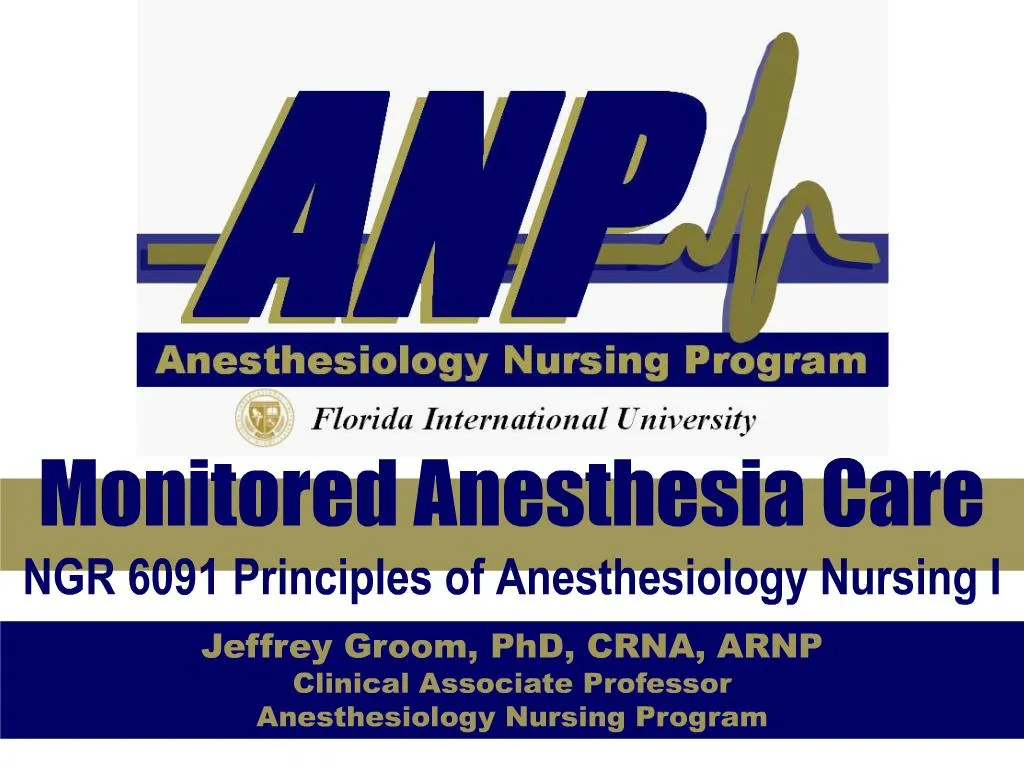 PPT Monitored Anesthesia Care NGR 6091 Principles of