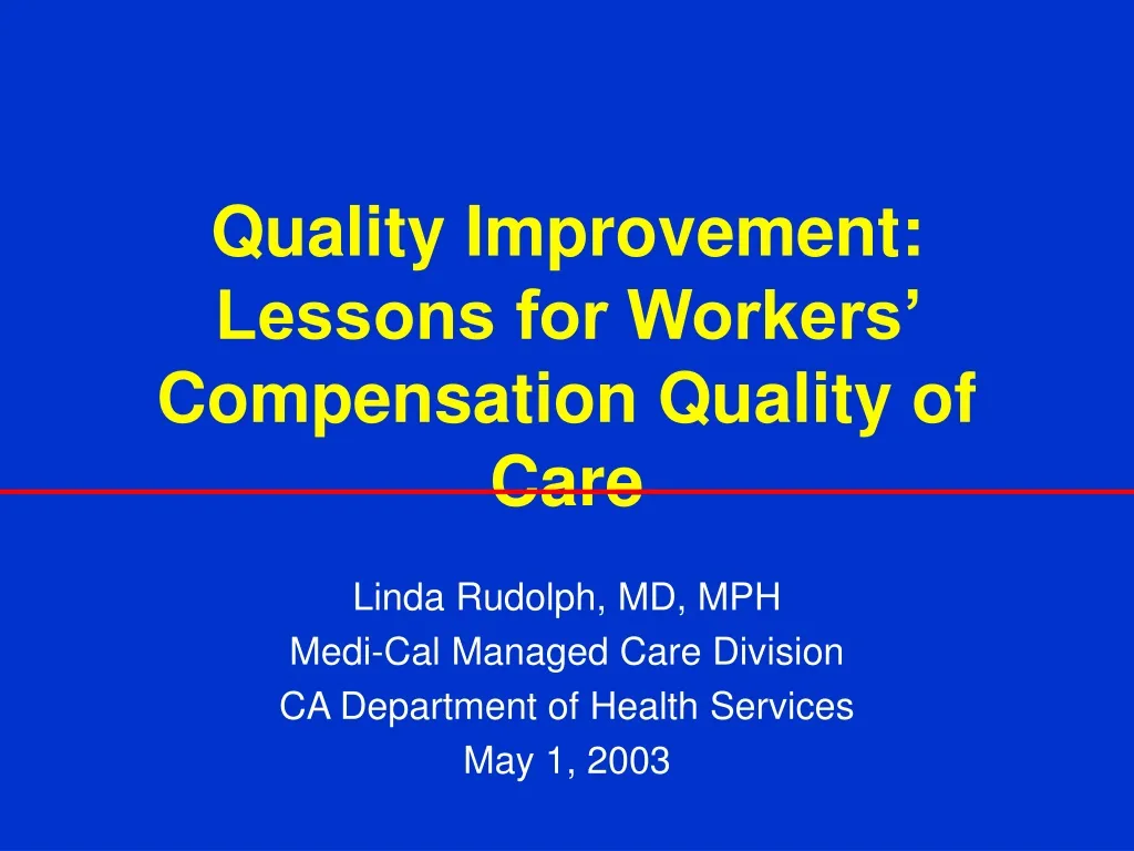 quality improvement lessons for workers compensation quality of care n.