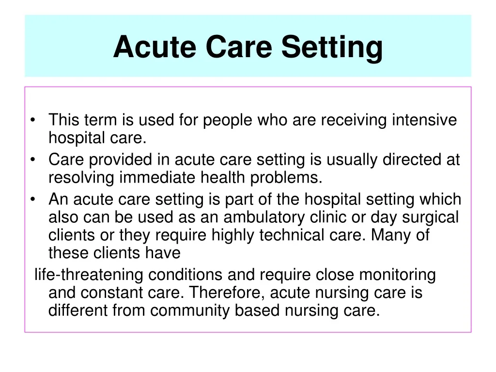 acute care setting n.