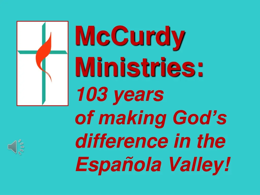 mccurdy ministries 103 years of making god s difference in the espa ola valley n.