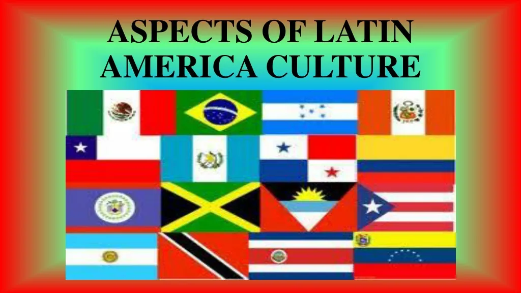 aspects of latin america culture n.