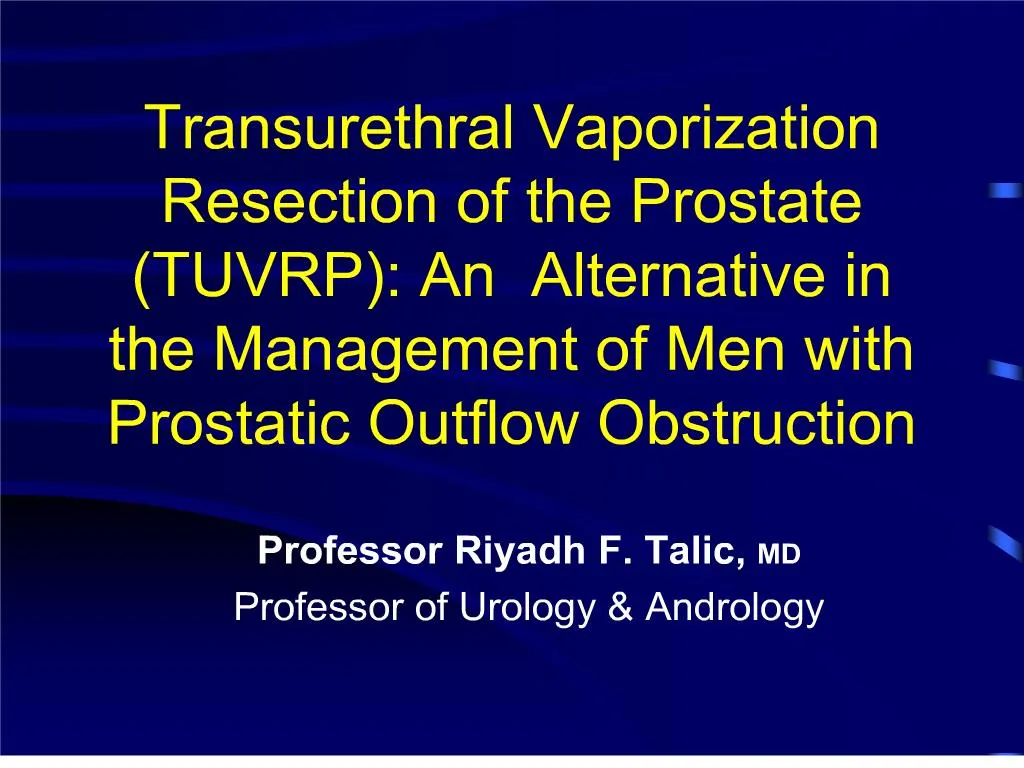 Ppt Transurethral Vaporization Resection Of The Prostate Tuvrp An Alternative In The 0465
