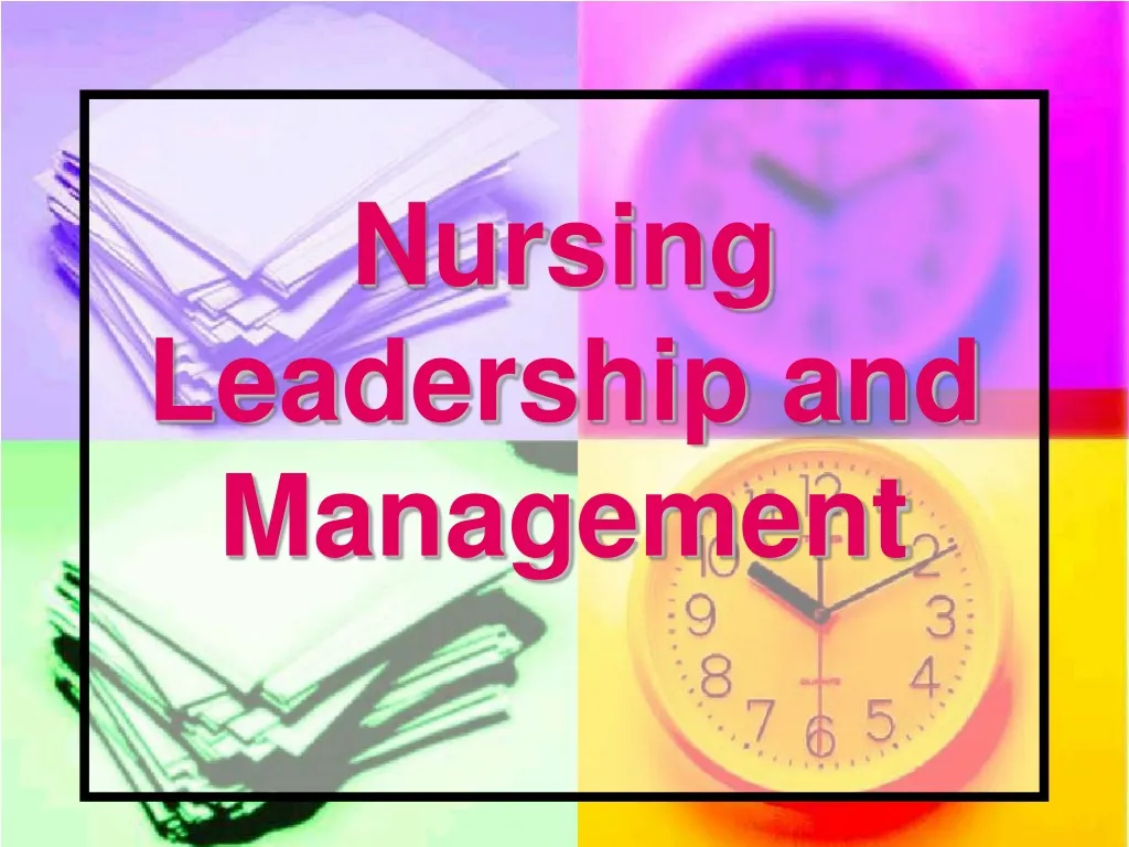 nursing leadership and management n.