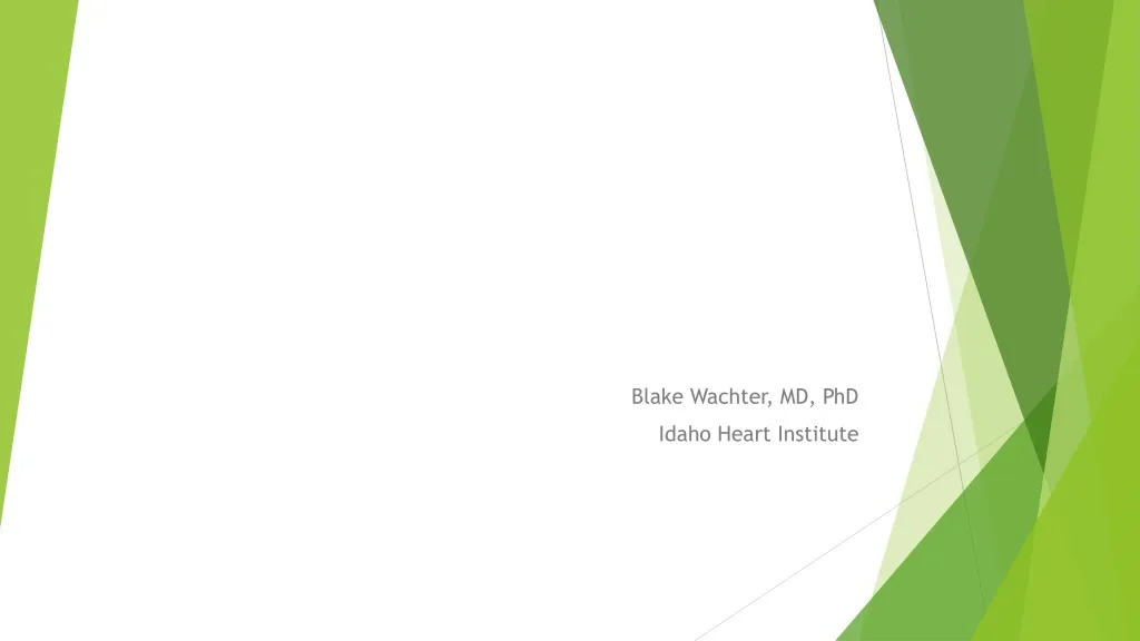 blake wachter md phd idaho heart institute n.