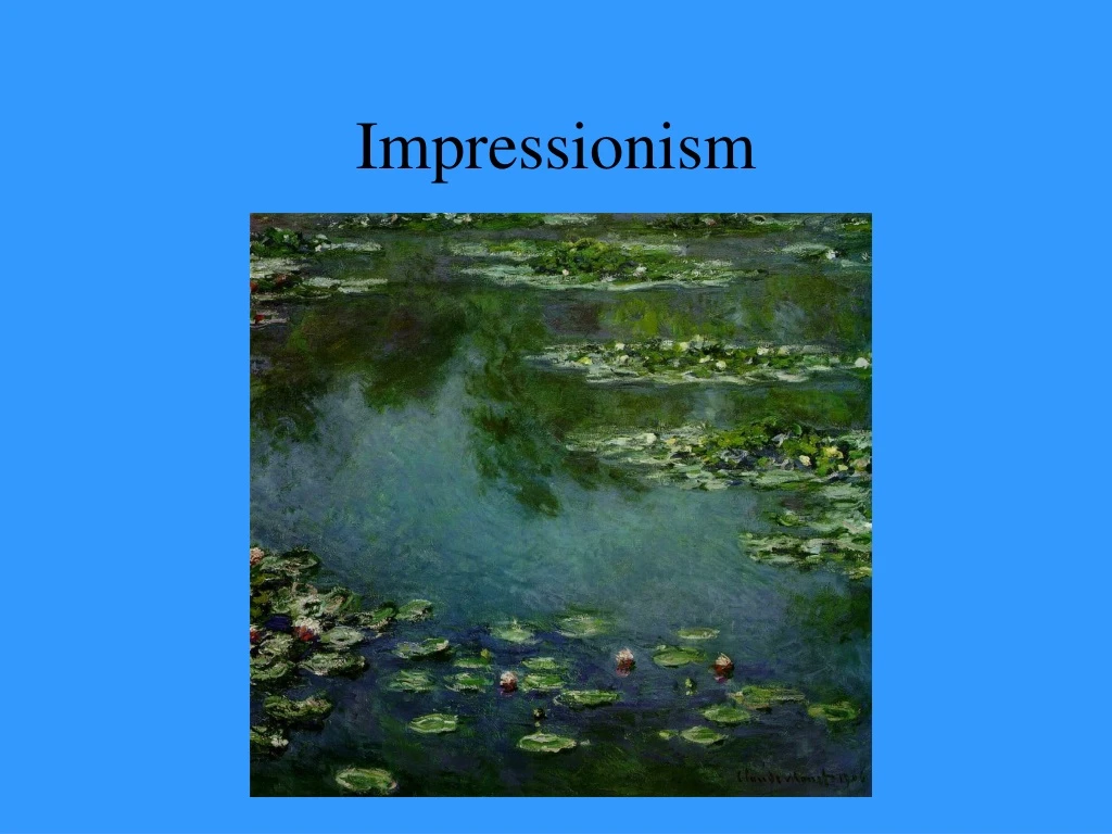 PPT - Impressionism PowerPoint Presentation, Free Download - ID:1985