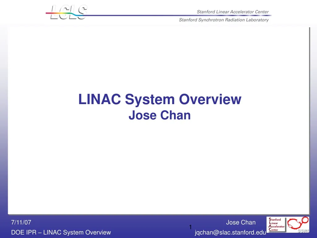 linac system overview jose chan n.