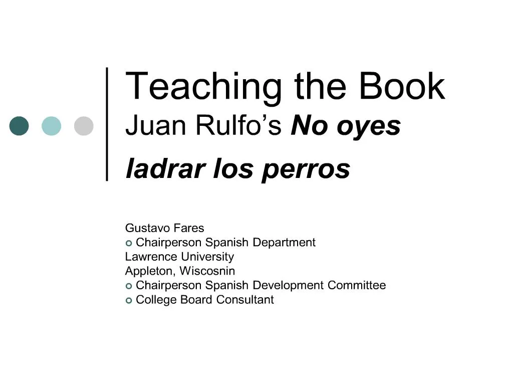 PPT Teaching the Book Juan Rulfo s No oyes ladrar los