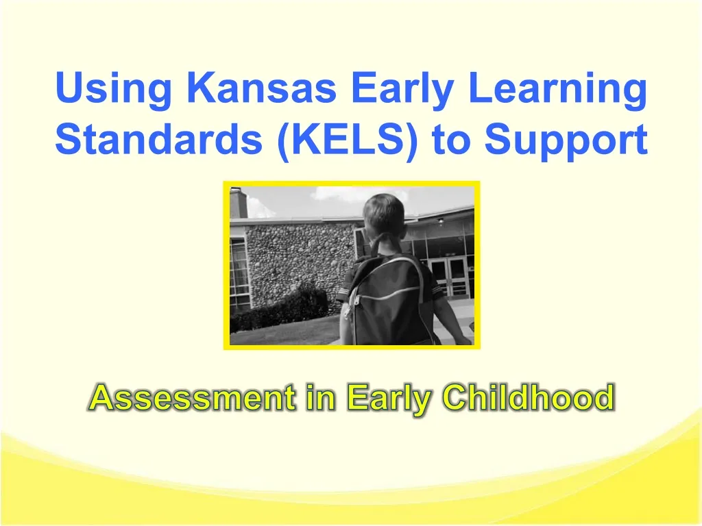 using kansas early learning standards kels to support n.