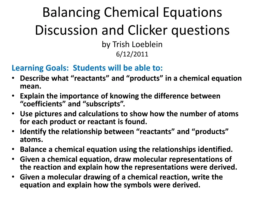 balancing chemical equations discussion and clicker questions by trish loeblein 6 12 2011 n.