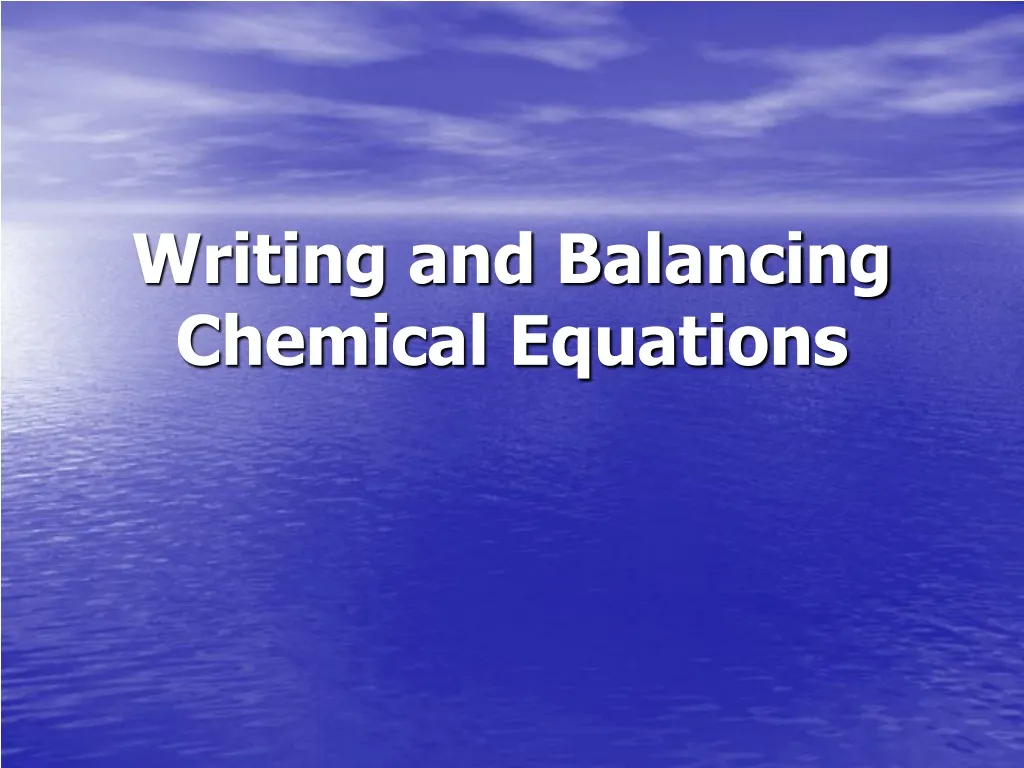 writing and balancing chemical equations n.