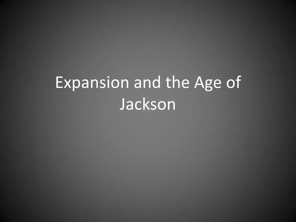 expansion and the age of jackson n.
