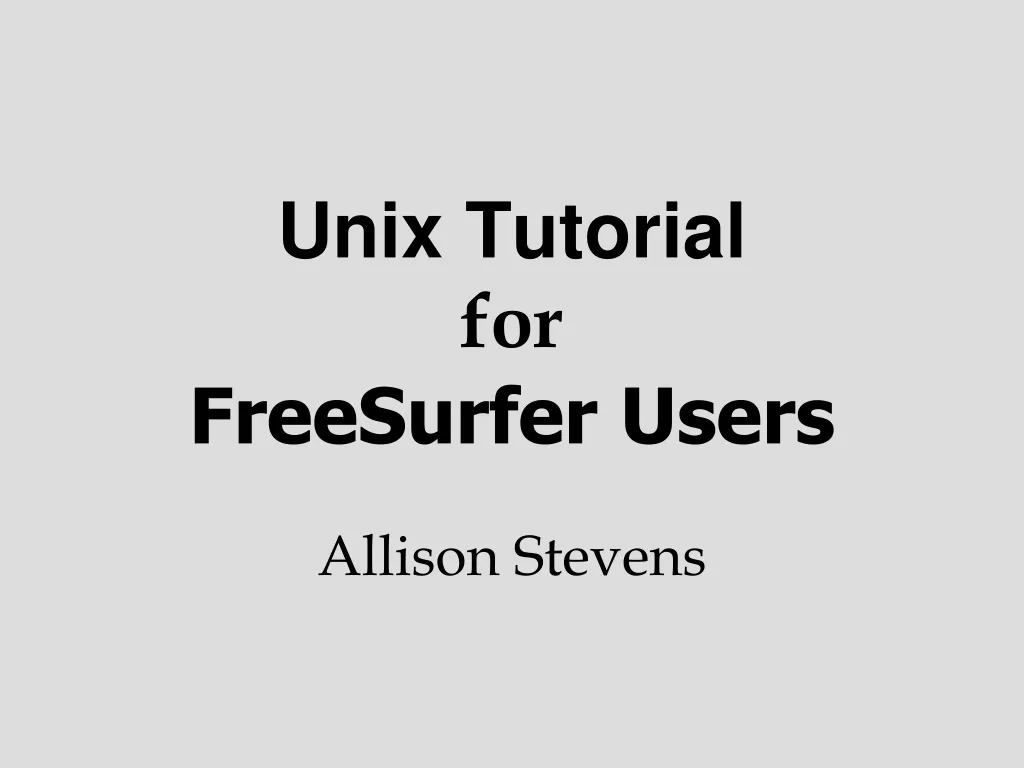 unix tutorial for freesurfer users n.
