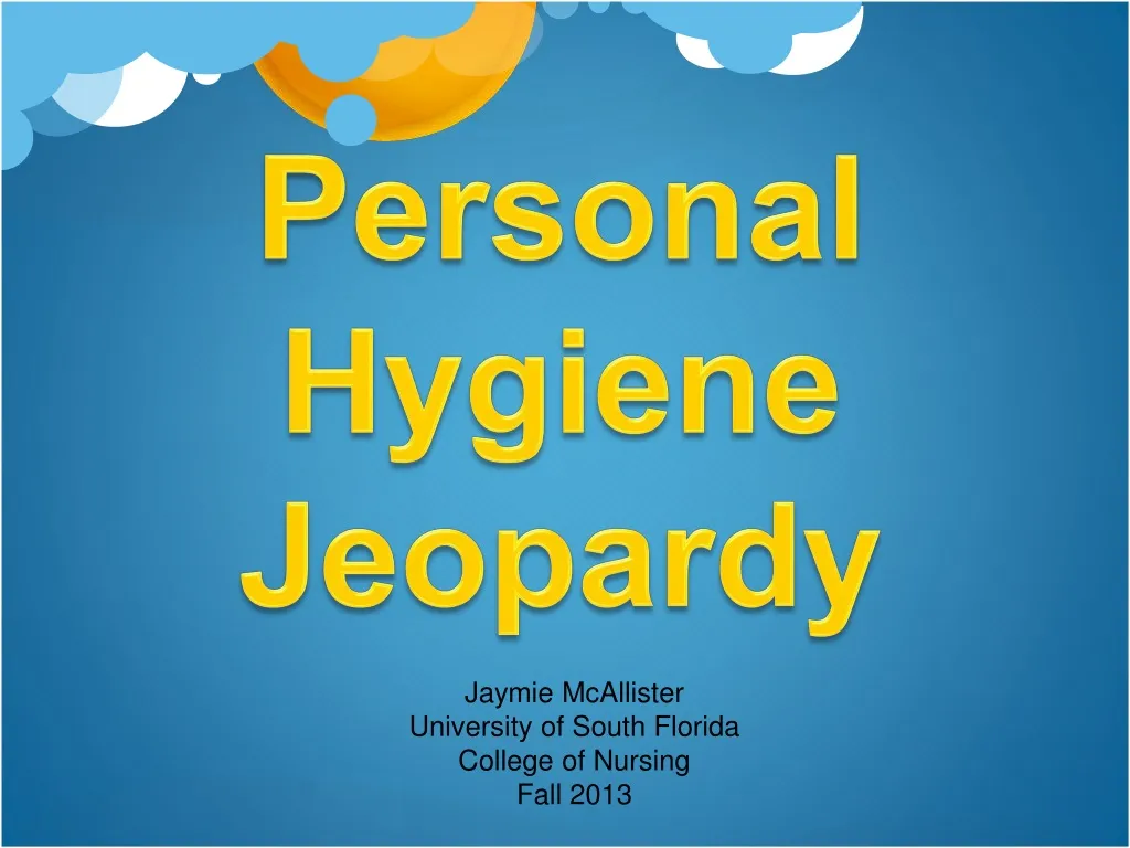 PPT Personal Hygiene Jeopardy PowerPoint Presentation, free download