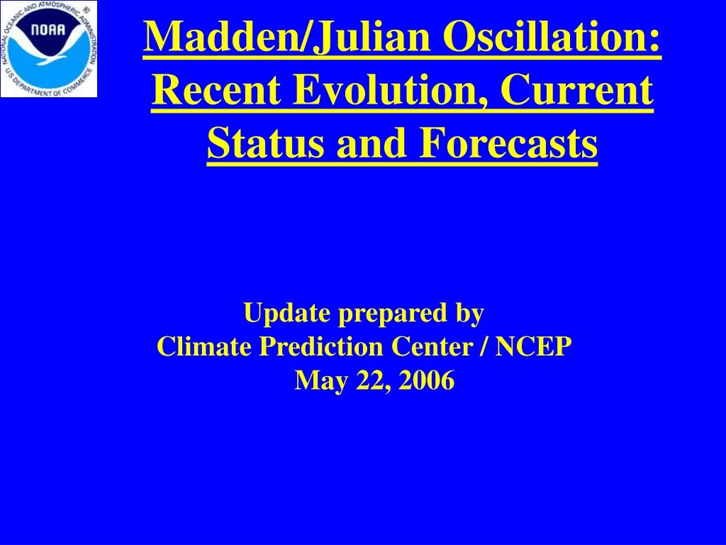 madden julian oscillation recent evolution current status and forecasts n.