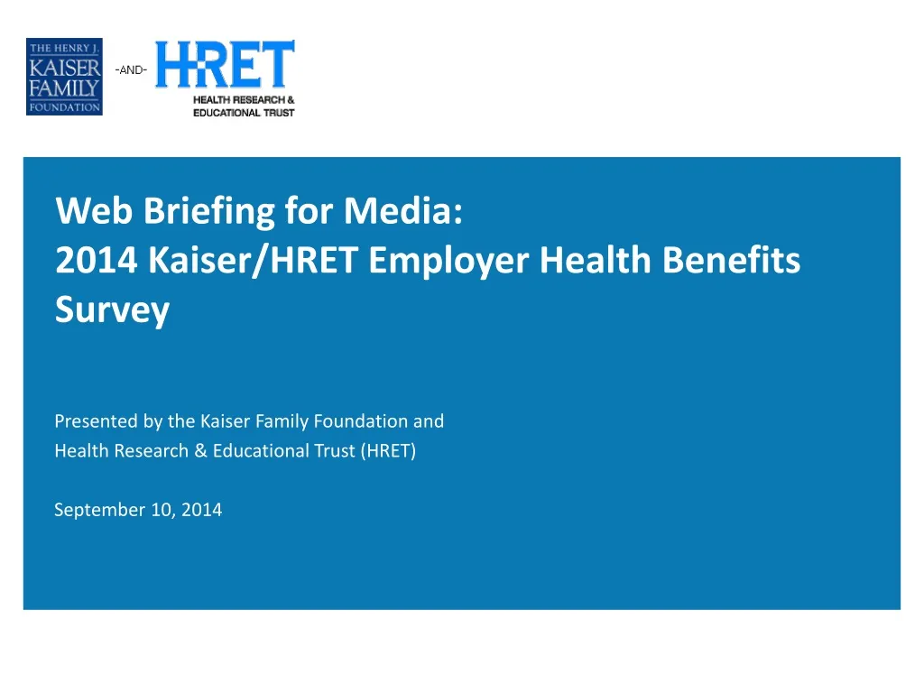 web briefing for media 2014 kaiser hret employer health benefits survey n.