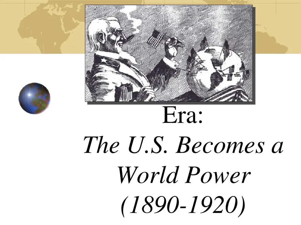 era the u s becomes a world power 1890 1920 n.