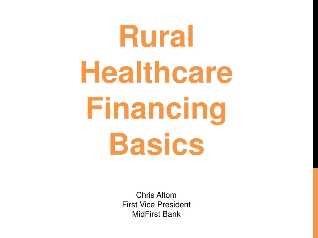 rural healthcare financing basics chris altom n.