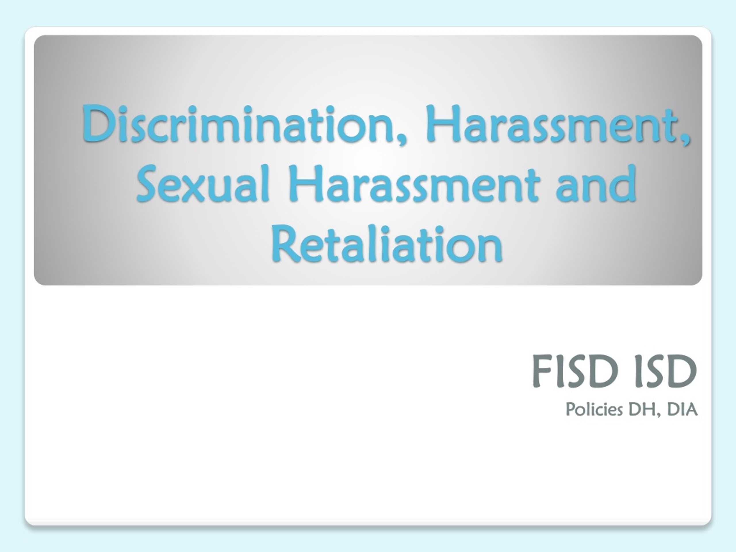 Ppt Discrimination Harassment Sexual Harassment And Retaliation Powerpoint Presentation Id 9501