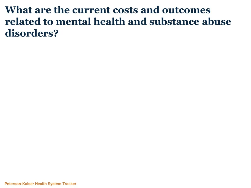 what are the current costs and outcomes related to mental health and substance abuse disorders n.