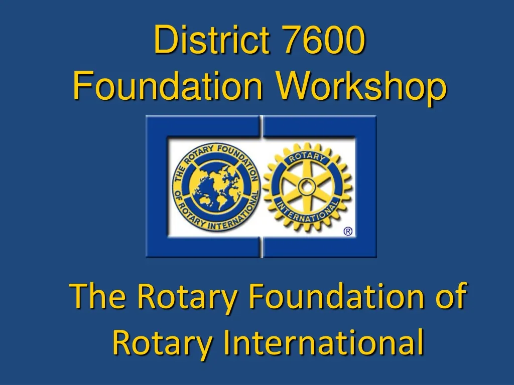 district 7600 foundation workshop n.