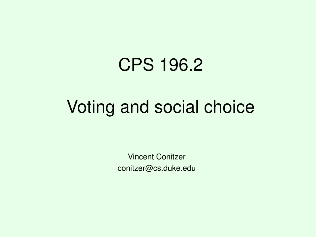 cps 196 2 voting and social choice n.