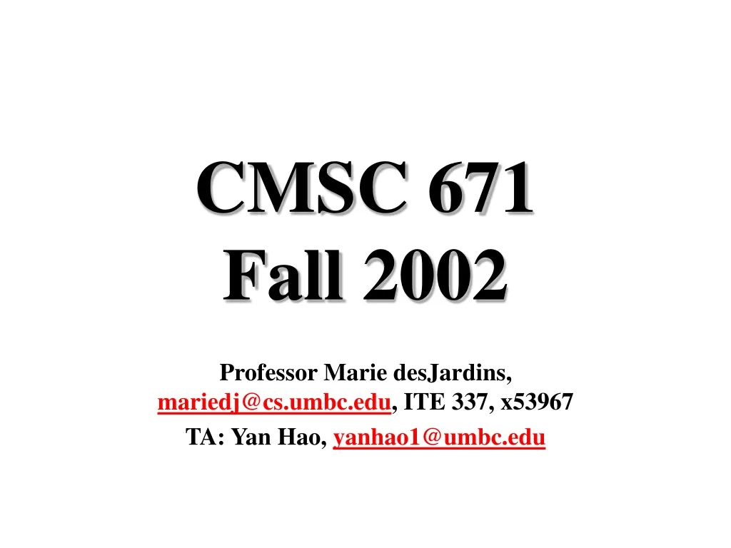 cmsc 671 fall 2002 n.