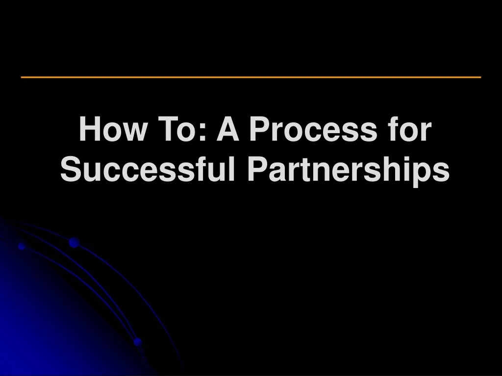 how to a process for successful partnerships n.