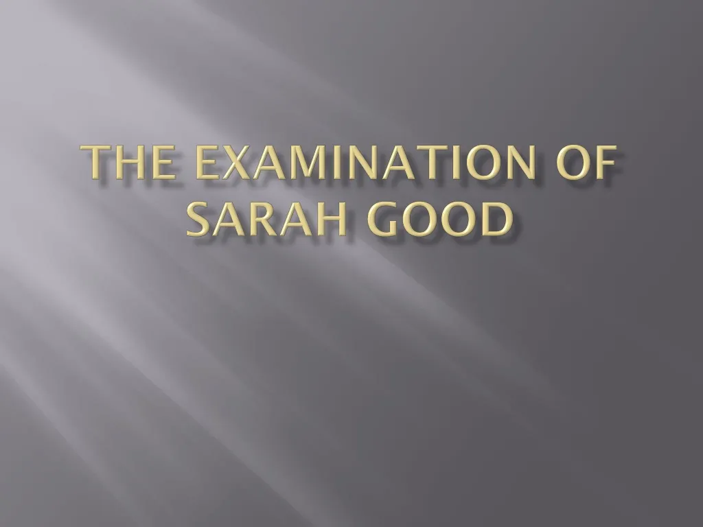 the examination of sarah good n.