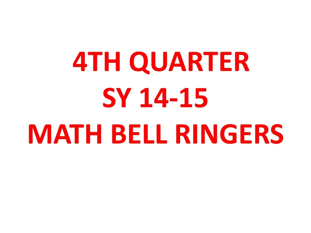 4th quarter sy 14 15 math bell ringers n.