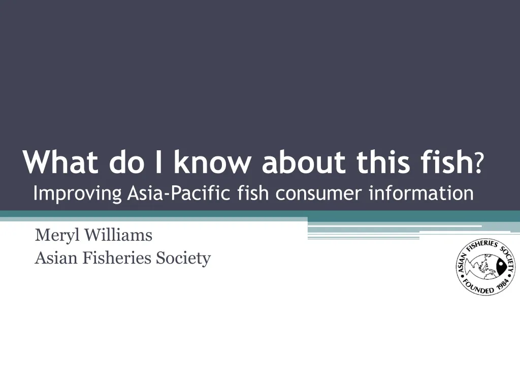 what do i know about this fish improving asia pacific fish consumer information n.
