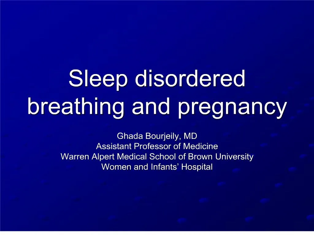 Ppt Sleep Disordered Breathing And Pregnancy Powerpoint Presentation