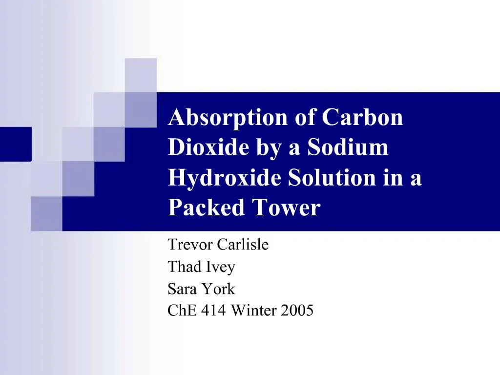 PPT Absorption of Carbon Dioxide by a Sodium Hydroxide Solution in a Packed Tower PowerPoint