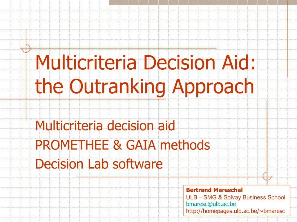 PPT - Multicriteria Decision Aid: The Outranking Approach PowerPoint ...