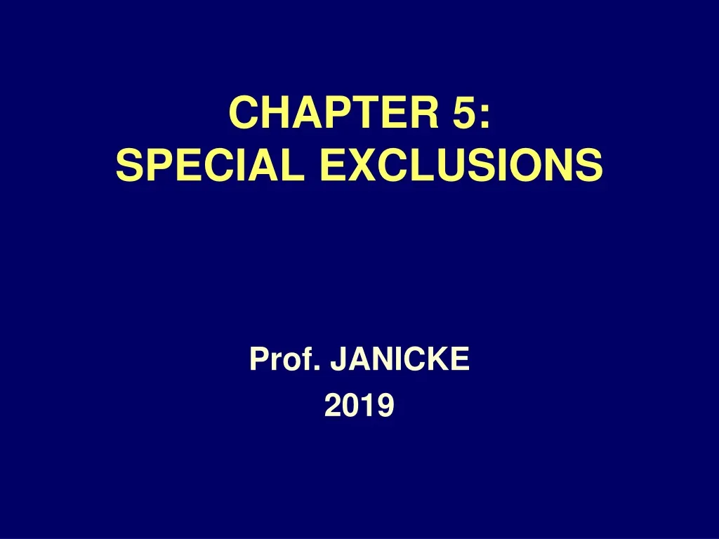 chapter 5 special exclusions n.
