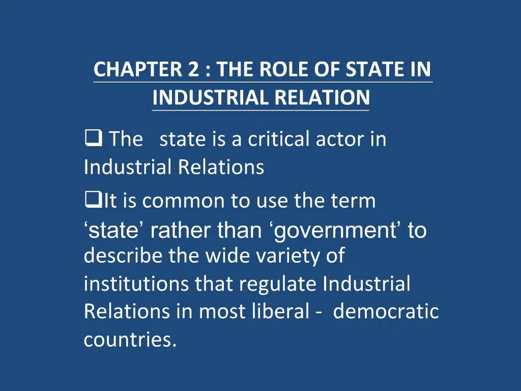 PPT - CHAPTER 2 : THE ROLE OF STATE IN INDUSTRIAL RELATION PowerPoint ...