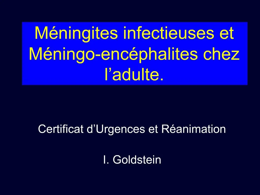Ppt M Ningites Infectieuses Et M Ningo Enc Phalites Chez L Adulte Powerpoint Presentation Id
