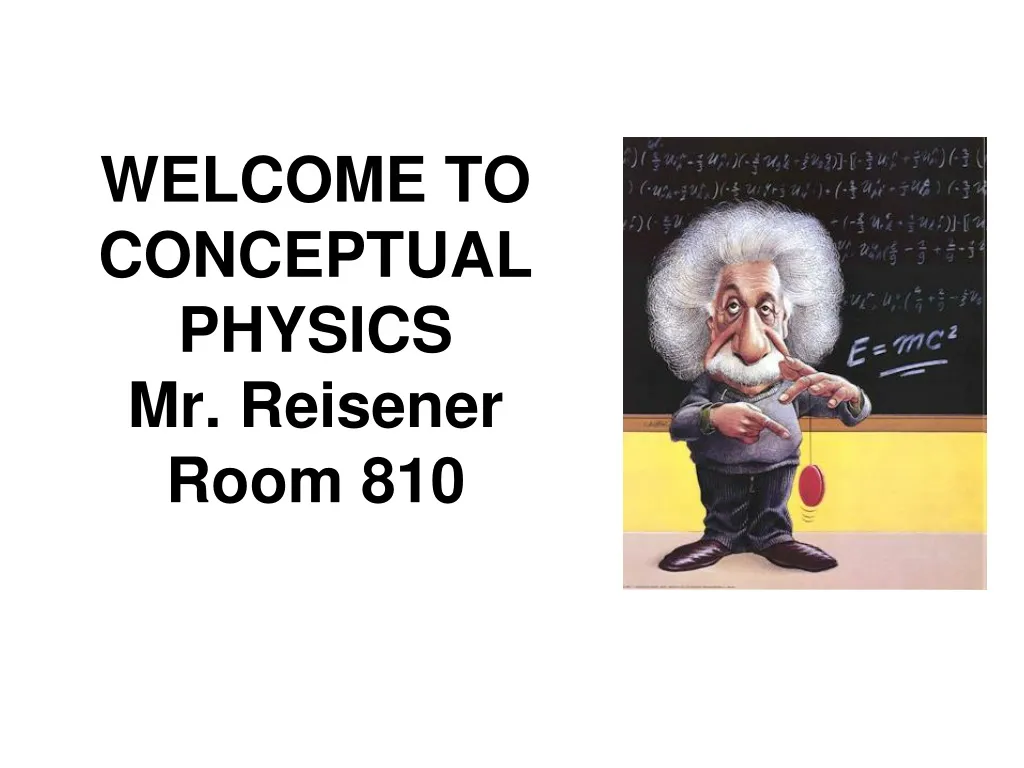 welcome to conceptual physics mr reisener room 810 n.