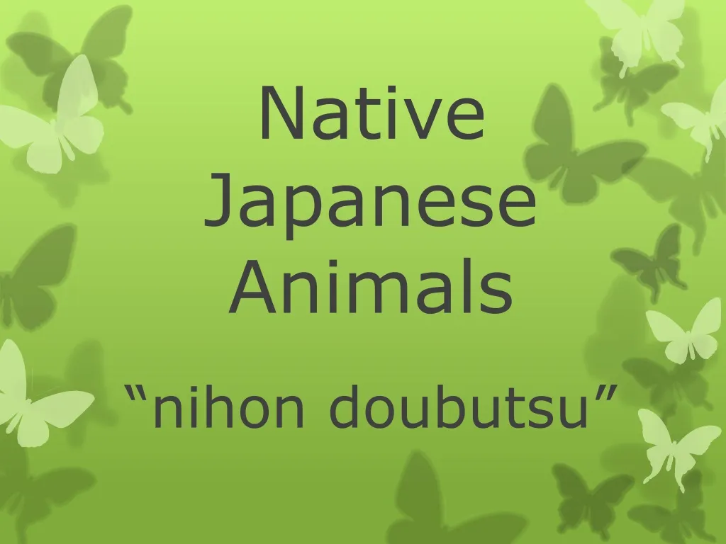 PPT Native Japanese Animals PowerPoint Presentation, free download